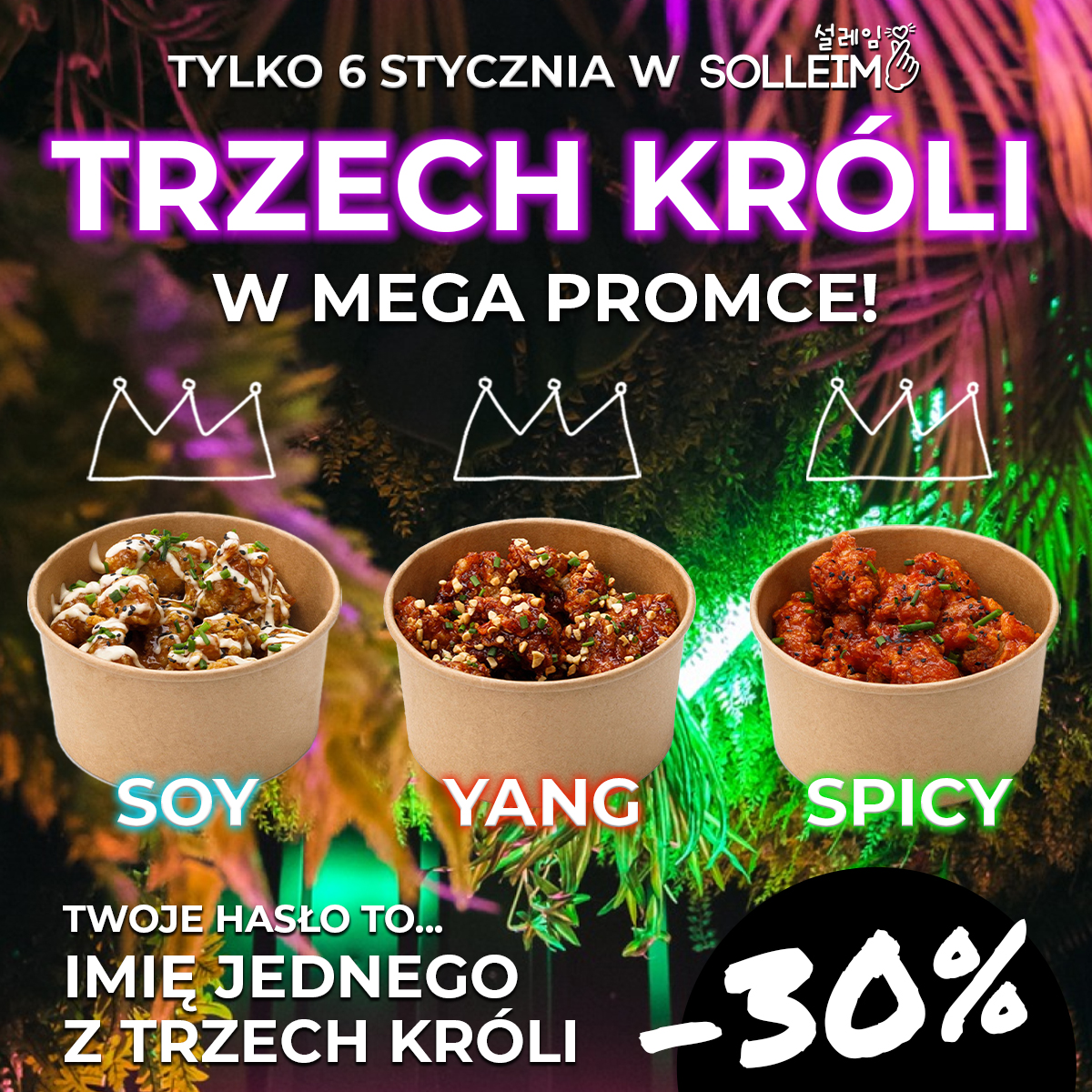Gdzie zjeść we Wrocławiu? W sobotę 6 grudnia promocja w lokalach Solleim. -30% na KFC, czyli Korean Fried Chicken Soy, Yang i Spicy. Z hasłem, którym jest imię jednego z Trzech Króli.